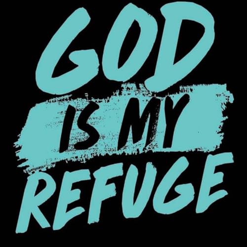 My Refuge -Sagan (Hebrew) Psalm 9:9-10, Matthew 11:28, Psalm 46:1 by Unknown