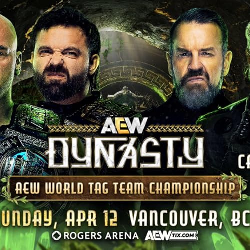 Sunday, April 12: On The Mat Wrestling Show AEW DYNASTY Preview And Picks
