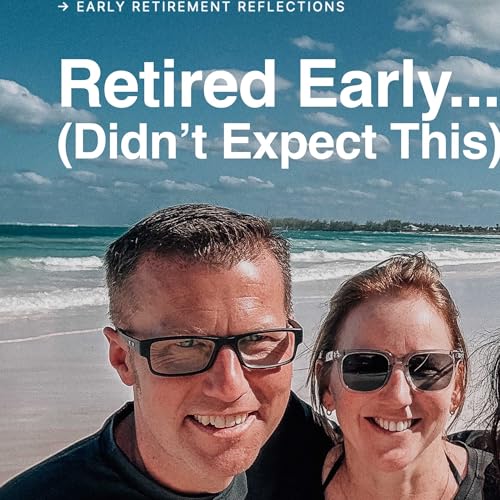 Year 2 vs. Year 7: What Early Retirement is Really Like by Unknown