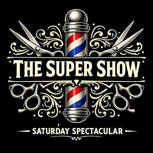 THE SUPER SHOW PRESENTS: SUPER SATURDAY SPECTACULAR EP 17 by Unknown