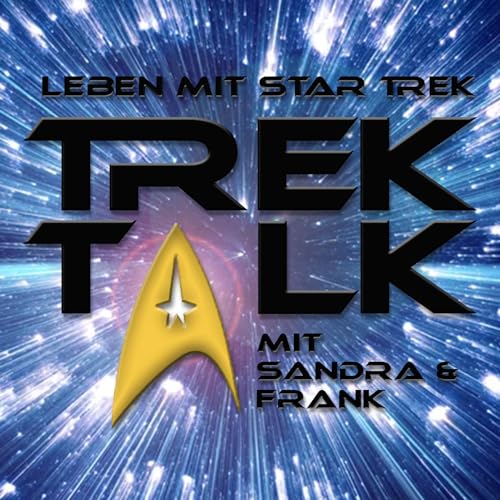 Folge 51 Trek Talk - Gäste Tobi und Fred by Unknown