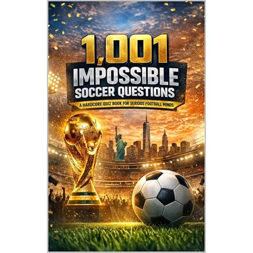 1001 Impossible Soccer Questions