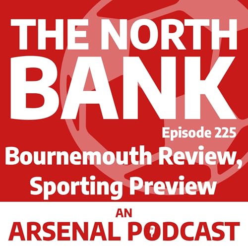 Ep. 225 - Bournemouth Fallout, Sporting Preview by Unknown