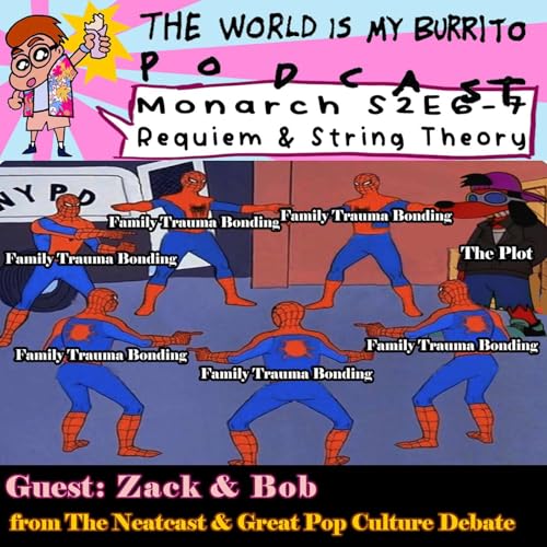 Monarch S2E6-7: Requiem + String Theory (feat. Zack + Bob) by Unknown
