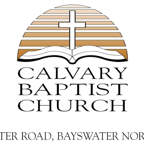 #8 - Calvary Baptist Church Podcast by Unknown