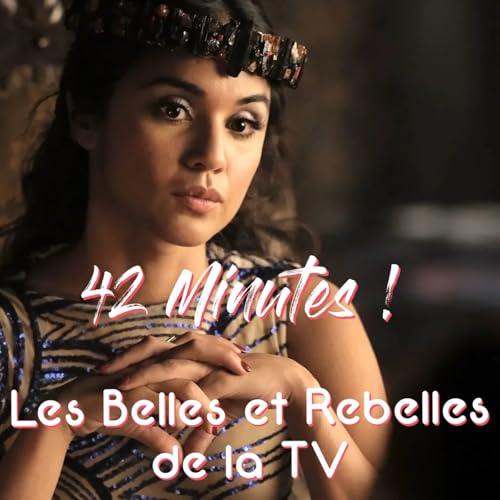 S07E06 - Les Belles et Rebelles de la TV by Unknown