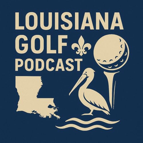TPC Louisiana | Louisiana Golf Podcast Spotlight by Unknown