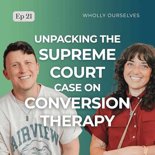 Ep 21 | Did the Supreme Court Legalize Conversion Therapy? Unpacking the Case and It's Implications by Unknown
