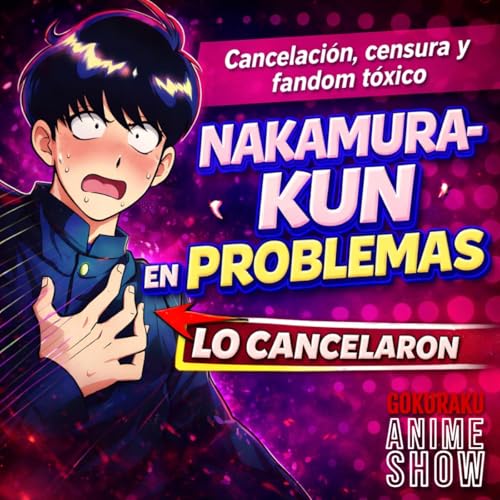 La polémica de Nakamura-kun: censura, fandom y controversia en el anime by Unknown