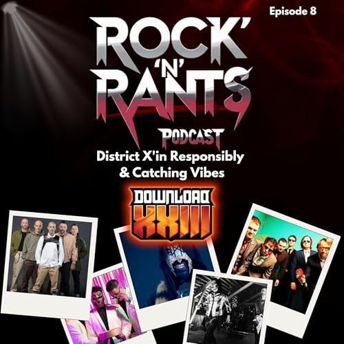 Episode 8 - District X'in Responsibly & Catching Vibes by Unknown