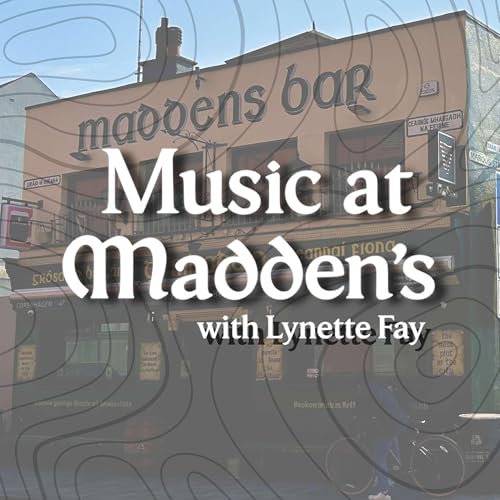 Music at Madden’s #037 “From the Shores of Lough Neagh to Stages Worldwide” with Brendan Mulholland by Unknown