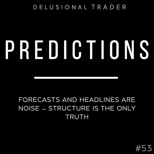 Episode 53 — Predictions by Unknown