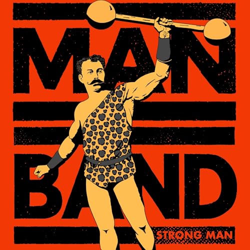 ALBUM REVIEW: Man Band - Strong Man by Unknown