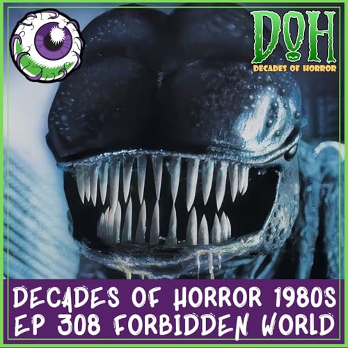 FORBIDDEN WORLD (1982) – Episode 308 – Decades of Horror 1980s by Unknown