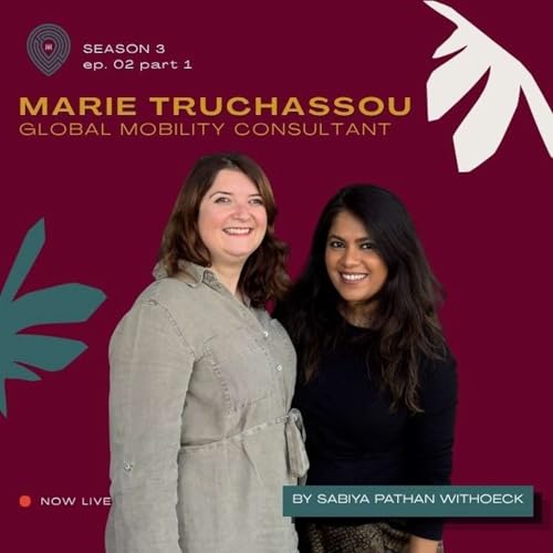 Inside the Human Side of Expat Assignments in India, with Marie Truchassou | Part 1 by Unknown
