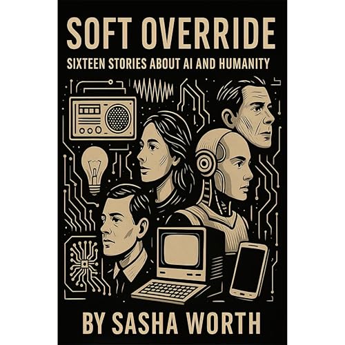 Soft Override by Sasha Worth