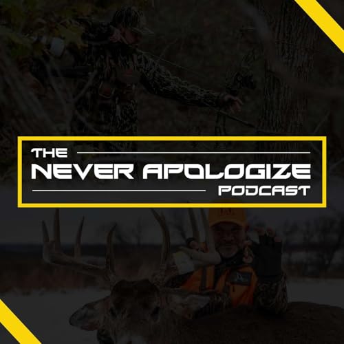 The Secret Sauce Behind Shooting Big Deer | Never Apologize Podcast Ep. 3 by Unknown