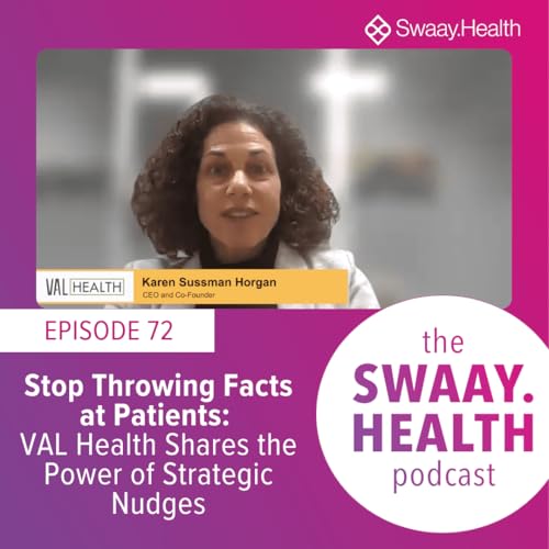 Stop Throwing Facts at Patients: VAL Health Shares the Power of Strategic Nudges by Unknown