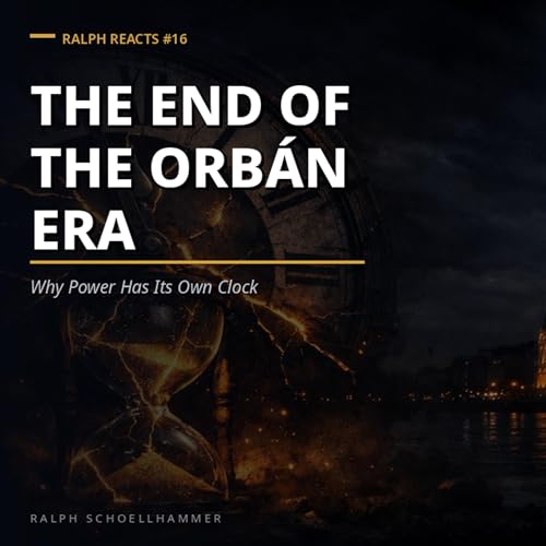Ralph Reacts #16 - The End of the Orban Era? by Unknown