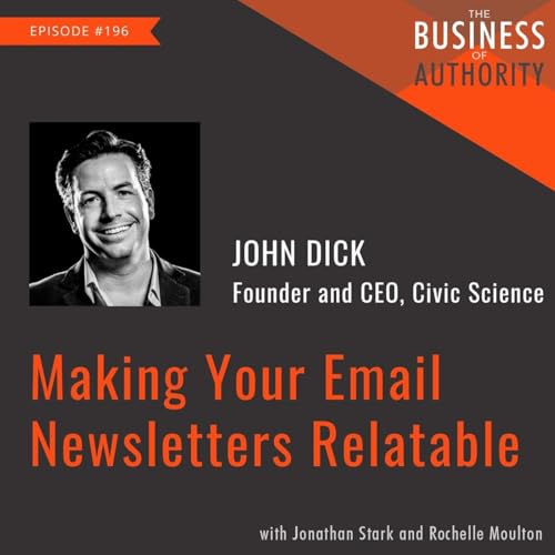 Making Your Email Newsletters Relatable with John Dick by Unknown