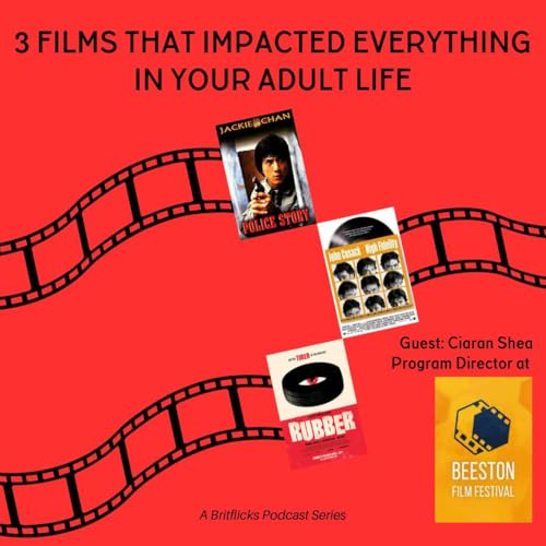 Ciaran Shea and Movies That Changed Your Life: Police Story, High Fidelity & Rubber by Unknown