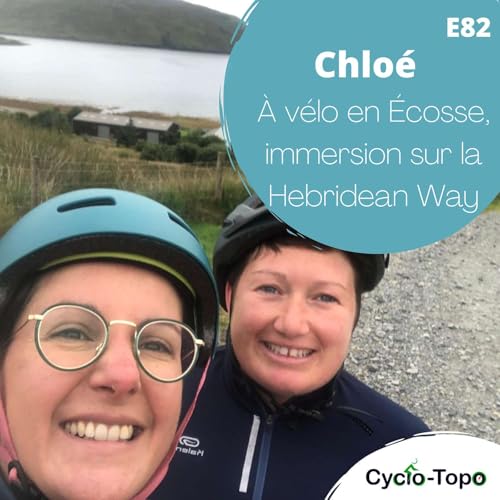 E82 - Chloé - À vélo en Écosse, immersion sur la Hebridean Way by Unknown