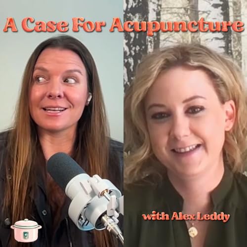 Episode 7: A Case For Acupuncture with Alex Leddy by Unknown