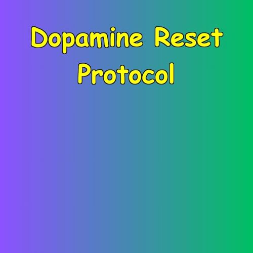 Master Self-Awareness Through Dopamine Reset by Unknown