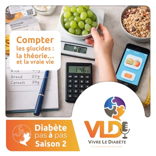 Diabète pas à pas - Compter les glucides : la théorie et la vraie vie | Vivre le diabète by Unknown