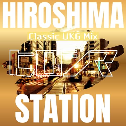 Hiroshima Station Vintage - Classic UKG Mixed by CA2 by Unknown