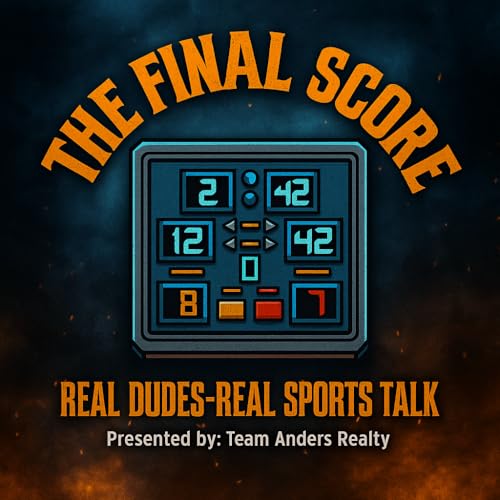 The Final Score Podcast - 4.13.26 by Unknown