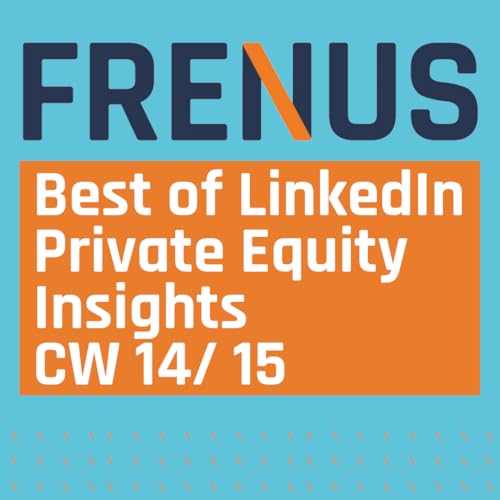 Best of LinkedIn: Private Equity Insights CW 14/ 15 by Unknown