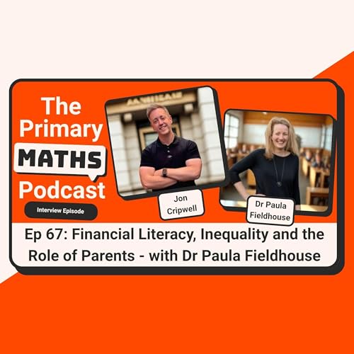 Financial Literacy, Inequality and the Role of Parents - With Dr Paula Fieldhouse by Unknown