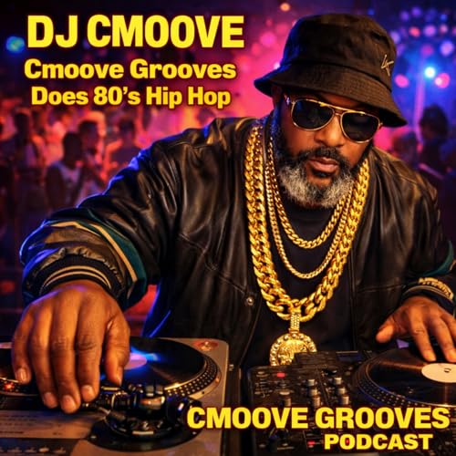 Episode 523: Cmoove Grooves Does 80's Hip Hop (Vol. 3) by Unknown