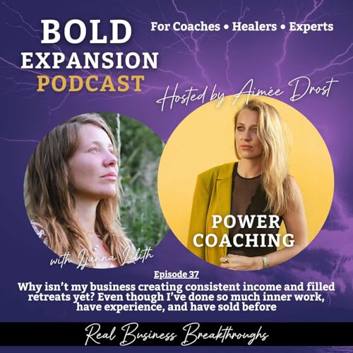 #37 - Why Isn’t My Business Creating Consistent Income And Filled Retreats Yet? Even Though I’ve Done So Much Inner Work, Have Experience, And Have Sold Before. With Ljanna Lilith (S3) by Unknown