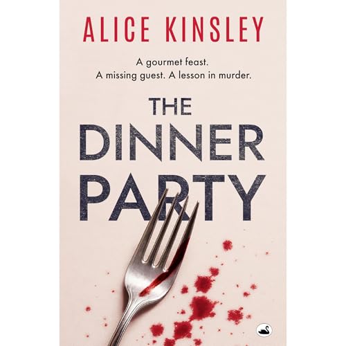 The Dinner Party by Alice Kinsley