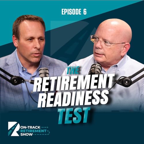 The Retirement Readiness Test: Are You Really On-Track? by Unknown