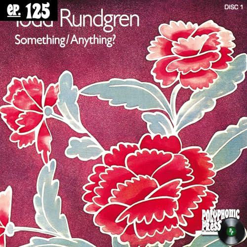 Something/Anything? by Todd Rundgren: The One-Man Masterpiece of 70s Pop Genius by Unknown
