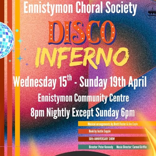 Ennistymon Choral Society Celebrates 50th Anniversary With Disco Inferno by Unknown
