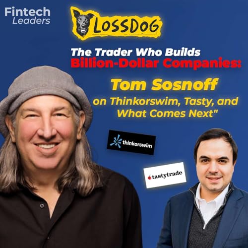 The Trader Who Builds Billion-Dollar Companies: Tom Sosnoff on Thinkorswim, Tasty, and What Comes Next by Unknown