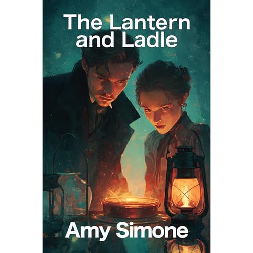 The Lantern and Ladle by Amy Simone