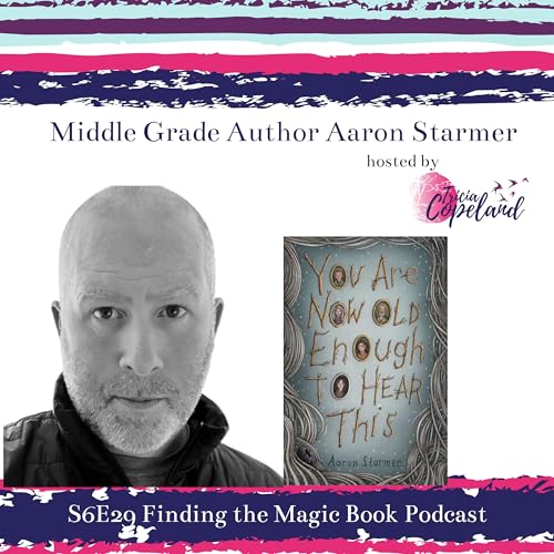 S6 E29 with Middle Grade Authr Aaron Starmer
