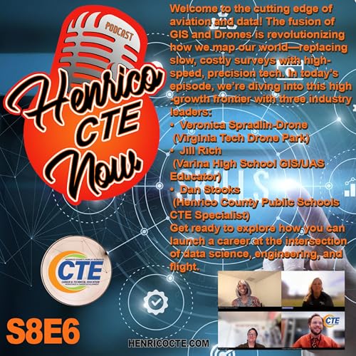 Henrico CTE Now: S8, E6: The Eye in the Sky: How GIS and Drones are Redefining Careers by Unknown