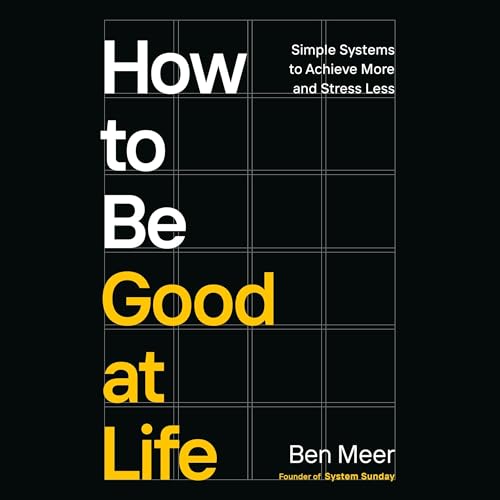 How to Be Good at Life